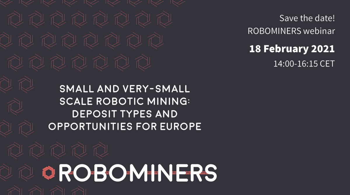 Robominers Project On 18 February 21 14 00 Cet The Robominers Project Is Organising A Webinar On Small And Very Small Scale Robotic Mining Deposit Types And Opportunities For Europe Register Here