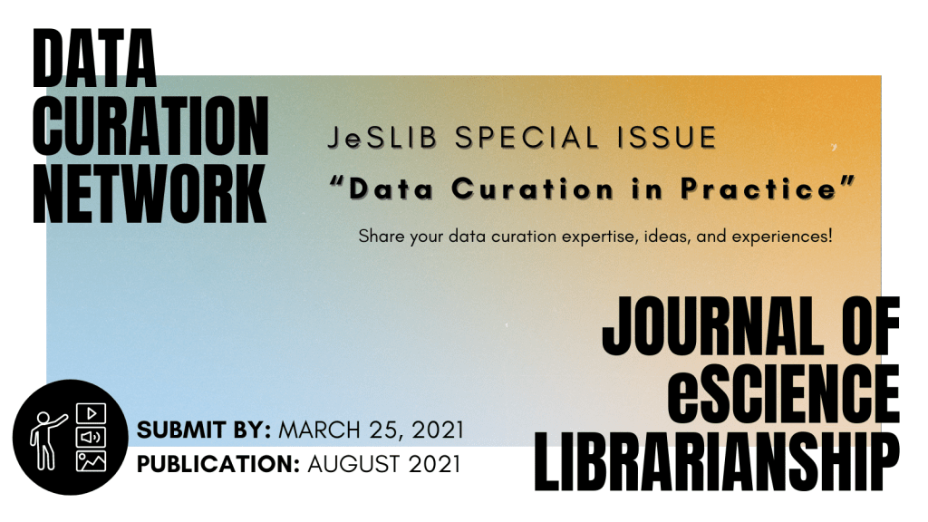 ARLnews's tweet image. The #DataCurationNetwork announces a call for submissions for a special issue of the Journal of eScience Librarianship @JeSLIBJournal on &quot;Data Curation in Practice.&quot;

datacurationnetwork.org/2021/01/22/cal…