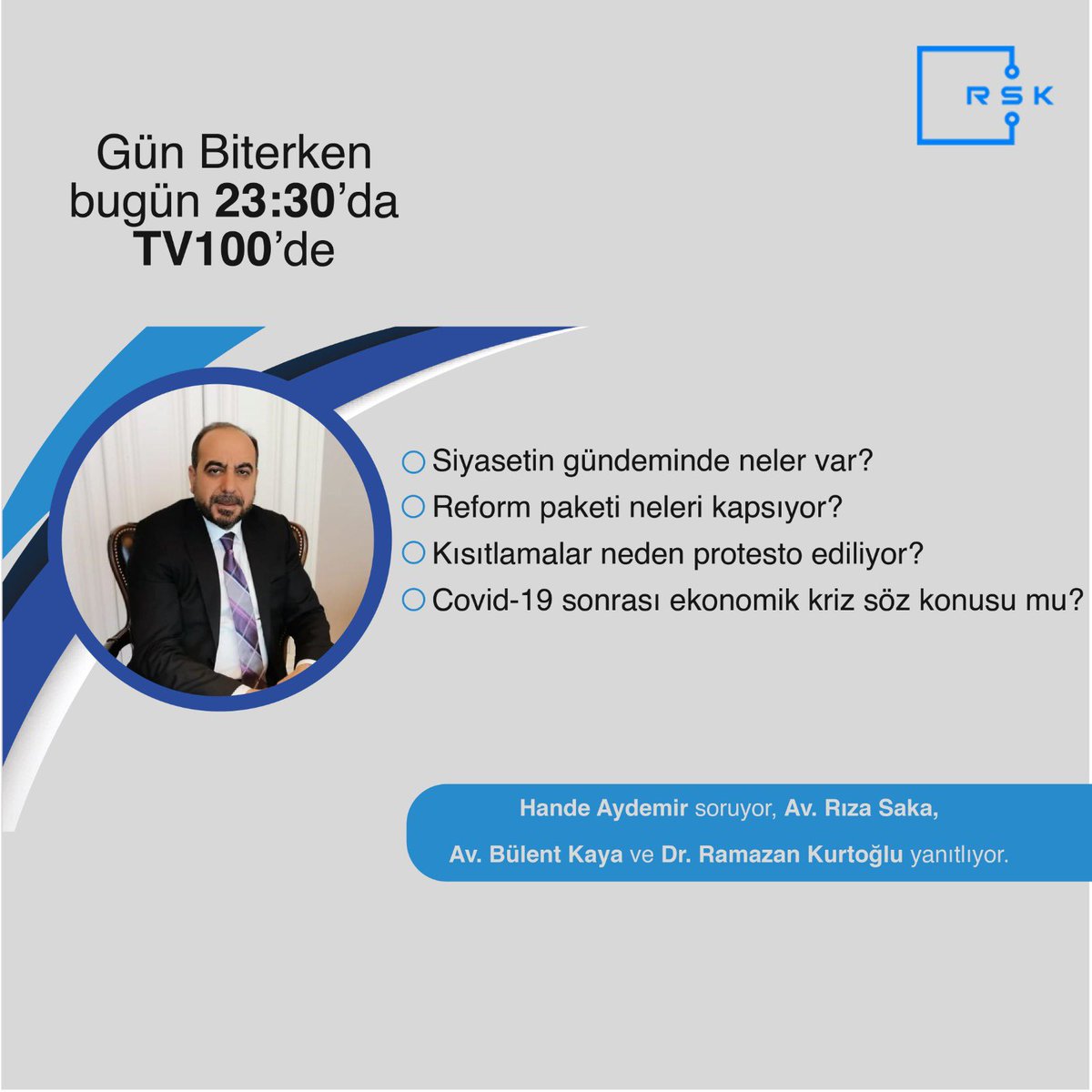 rskveri's tweet photo. Av. Rıza Saka gündemdeki gelişmelerin ve Covid-19 etkilerinin konuşulacağı Gün Biterken programına konuk oluyor. Gün Biterken bu akşam 23.30’da TV100’de. 

#covid-19 #rızasaka #tv100 #günbiterken #gündem https://t.co/df3zhFlYcF