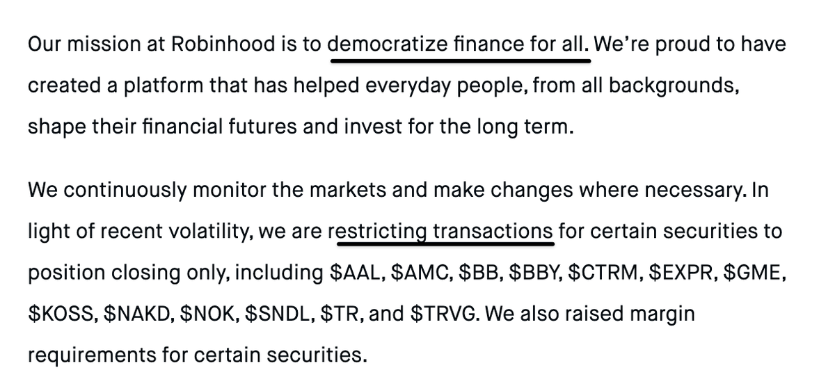 Robinhood aims to "democratize finance for all" which is why they are restricting you from trading "certain securities"? https://blog.robinhood.com/news/2021/1/28/keeping-customers-informed-through-market-volatility
