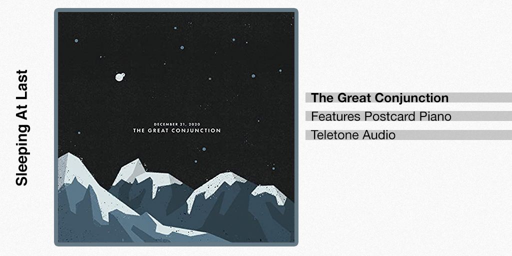 #nowplaying The Great Conjunction from <a href="/sleepingatlast/">Sleeping At Last</a>. The Great Conjunction features <a href="/TeletoneA/">Teletone Audio</a>'s Postcard Piano throughout.