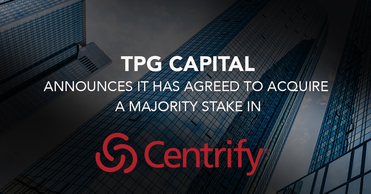 Centrify's tweet photo. Exciting news! This morning @tpg announced it has agreed to acquire a majority stake in Centrify from Thoma Bravo. Read all about it here ▶️ https://t.co/XiNcSP4r8B https://t.co/bFuhzlSiUw