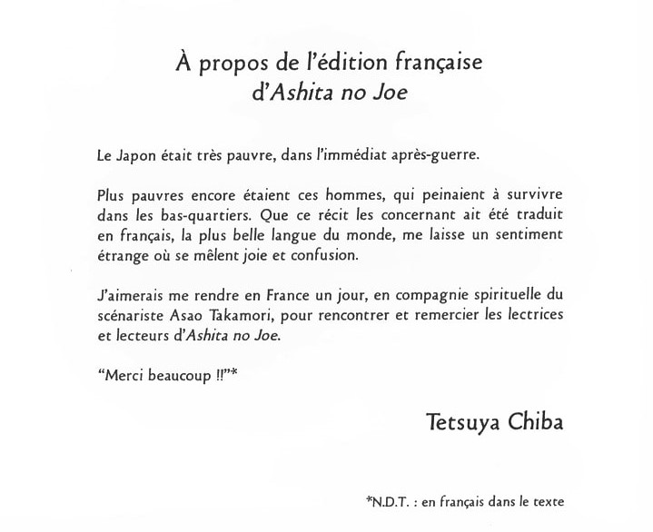 3) Voici les mots écrits par Tetsuya Chiba lorsque la série a été éditée en France pour la première fois, c’est très beau je trouve :