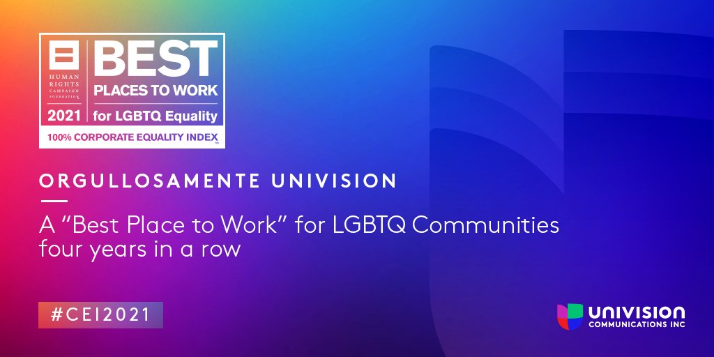 ¡Que Orgullo! @Univision has been named “Best Place to Work” for LGBTQ Equality by @HRC for the 4th consecutive year. #CEI2021 #UnivisionProud bit.ly/3j7a0pz