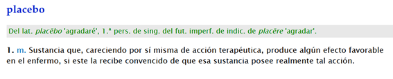 Antes de nada, he buscado en la RAE para ver qué definición muestra de placebo