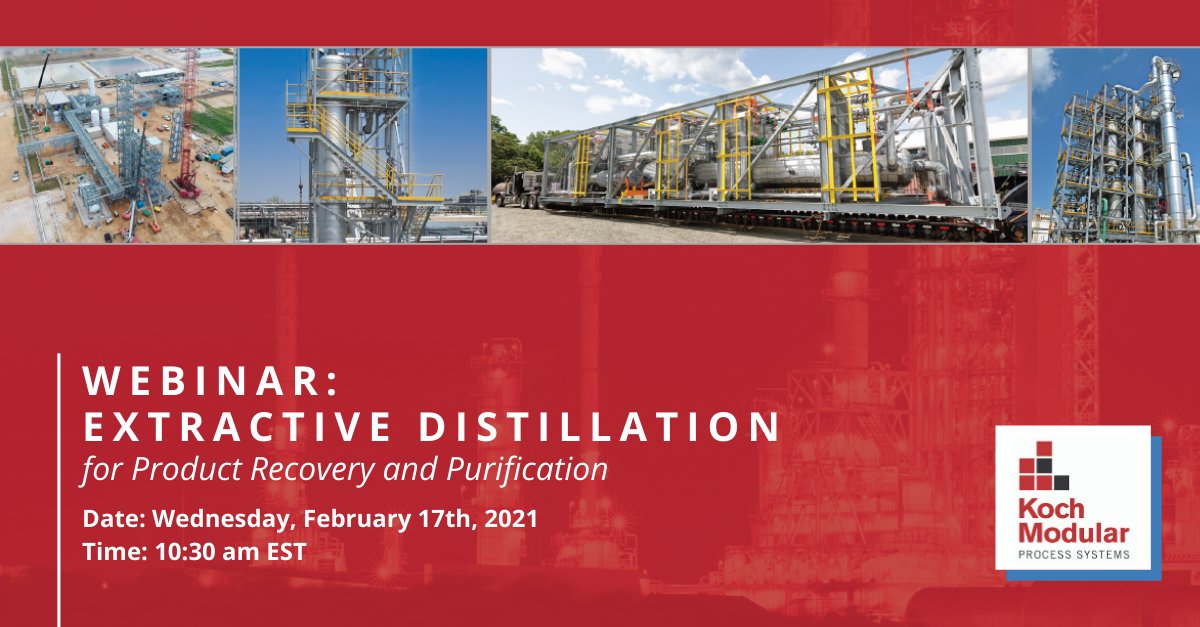 KochModular's tweet image. Join Koch Modular Process Systems on February 17th at 10:30am EST for Extractive Distillation for Product Recovery and Purification #Webinar. #builtmodular #tech #innovation Register online: buff.ly/3pmar1c