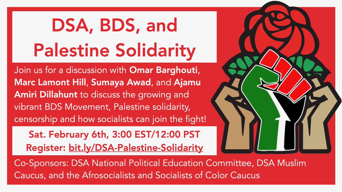 Join us on February 6 for a panel discussion with Omar Barghouti, Marc Lamont Hill, Sumaya Awad, and Ajamu Amiri Dillahunt to discuss the growing global BDS Movement and how socialists can join the fight! 

Register today: act.dsausa.org/survey/dsa-bds…