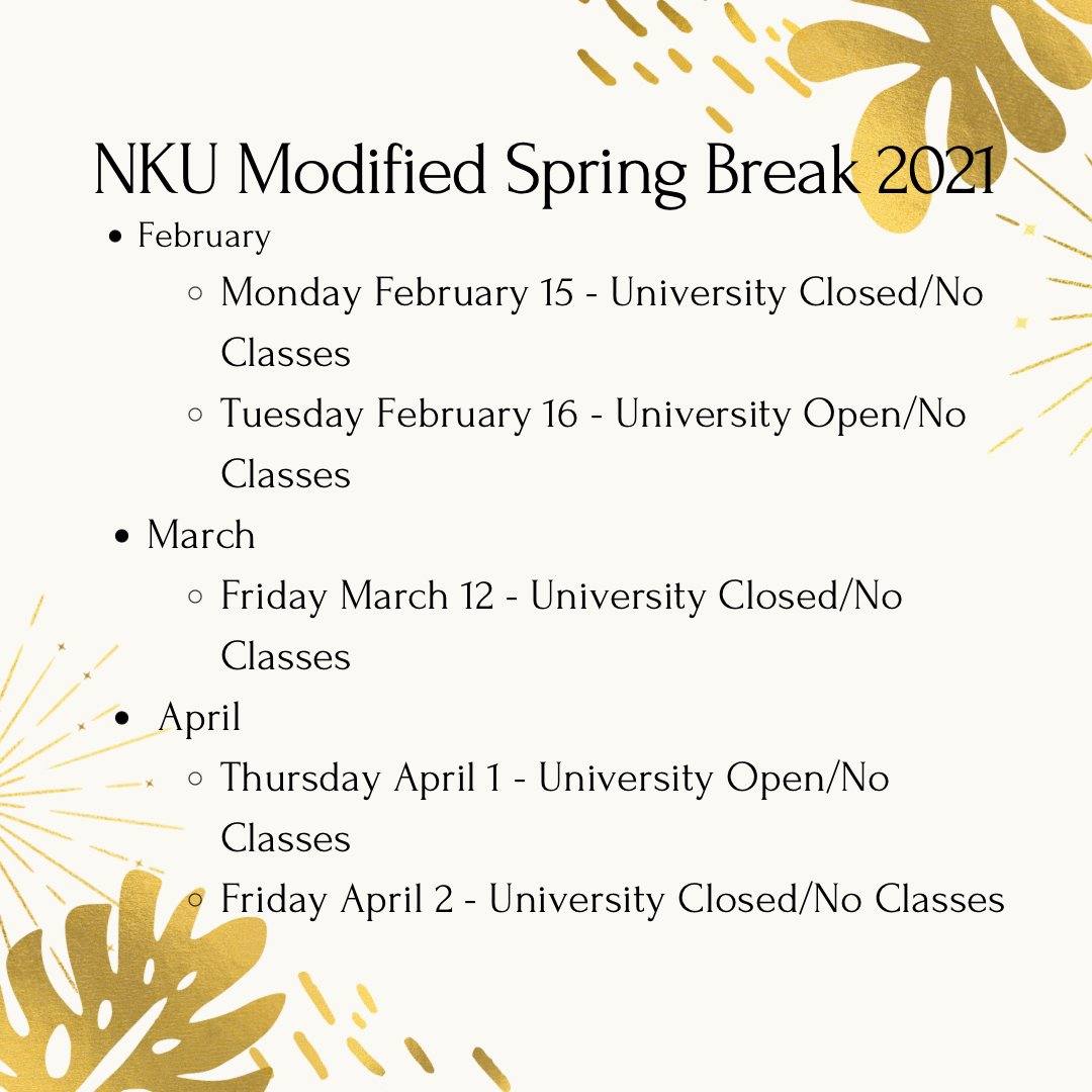 NKUArtSci's tweet image. The Spring Semester will be looking a little different when compared to previous spring semesters. NKU will not be having a normal spring break. A modified “spring break” or days off throughout the semester have been put in its place.

#NKU #CAS #springsemester2021