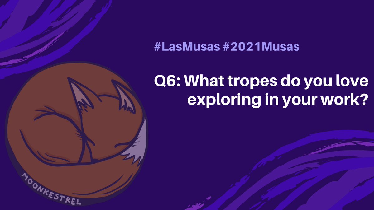 Not exactly tropes but the things I tend to explore in my work are:
Flawed 'heroes' and how they overcome those flaws
Grief
Variety of relationships
Soft gentle love, the one that isn't insta love
Concepts of utopia and the concept of what a God and magic are
#LasMusas #2021Musas