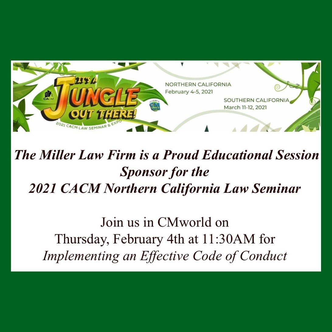 MillerLawFirm's tweet photo. One Week Away
The Miller Law Firm is a Proud Educational Session Sponsor for the 2021 @CACMchat Northern California Law Seminar
February 4th at 11:30AM
Implementing an Effective Code of Conduct
#CACM #TMLF #constructiondefects #homeowners #ca #sf #bayarea https://t.co/CFJv02iSzH