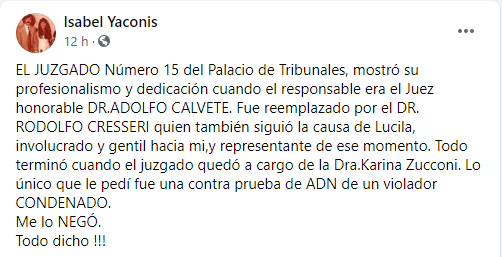 Además de liberar al violador de la joven venezolana y sobreseer 5 veces al sospechoso del femicidio de Marianela Rago, en el juzgado de Karina Zucconi tramita la causa por la violación y asesinato de Lucila Yaconis, que lleva 18 años impune. Esto posteaba hoy su mamá, Isabel.