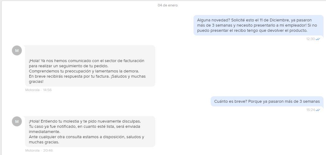 cuervoSLK's tweet photo. VERGÜENZA @motorola_AR desde el 11/12 solicitando la factura del equipo que compré en el store oficial de Motorola en MercadoLibre y hoy al 28/1 NINGUNA respuesta! Totalmente #ILEGAL que no te den la factura! #ESTAFADORES Encima @Mercadolibre que no me ayudó para NADA! https://t.co/R6NGfxEtDL