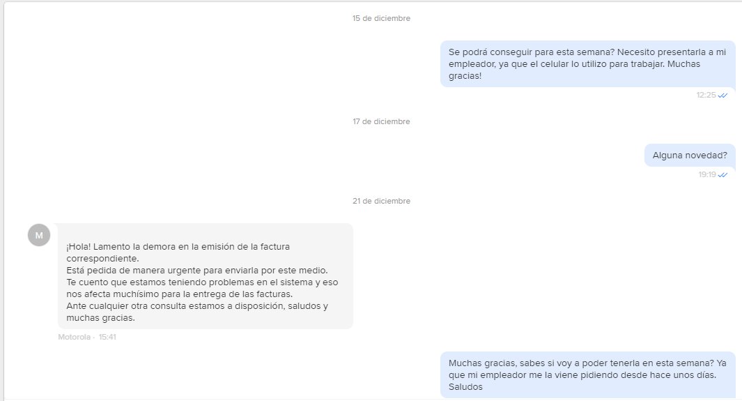 cuervoSLK's tweet photo. VERGÜENZA @motorola_AR desde el 11/12 solicitando la factura del equipo que compré en el store oficial de Motorola en MercadoLibre y hoy al 28/1 NINGUNA respuesta! Totalmente #ILEGAL que no te den la factura! #ESTAFADORES Encima @Mercadolibre que no me ayudó para NADA! https://t.co/R6NGfxEtDL