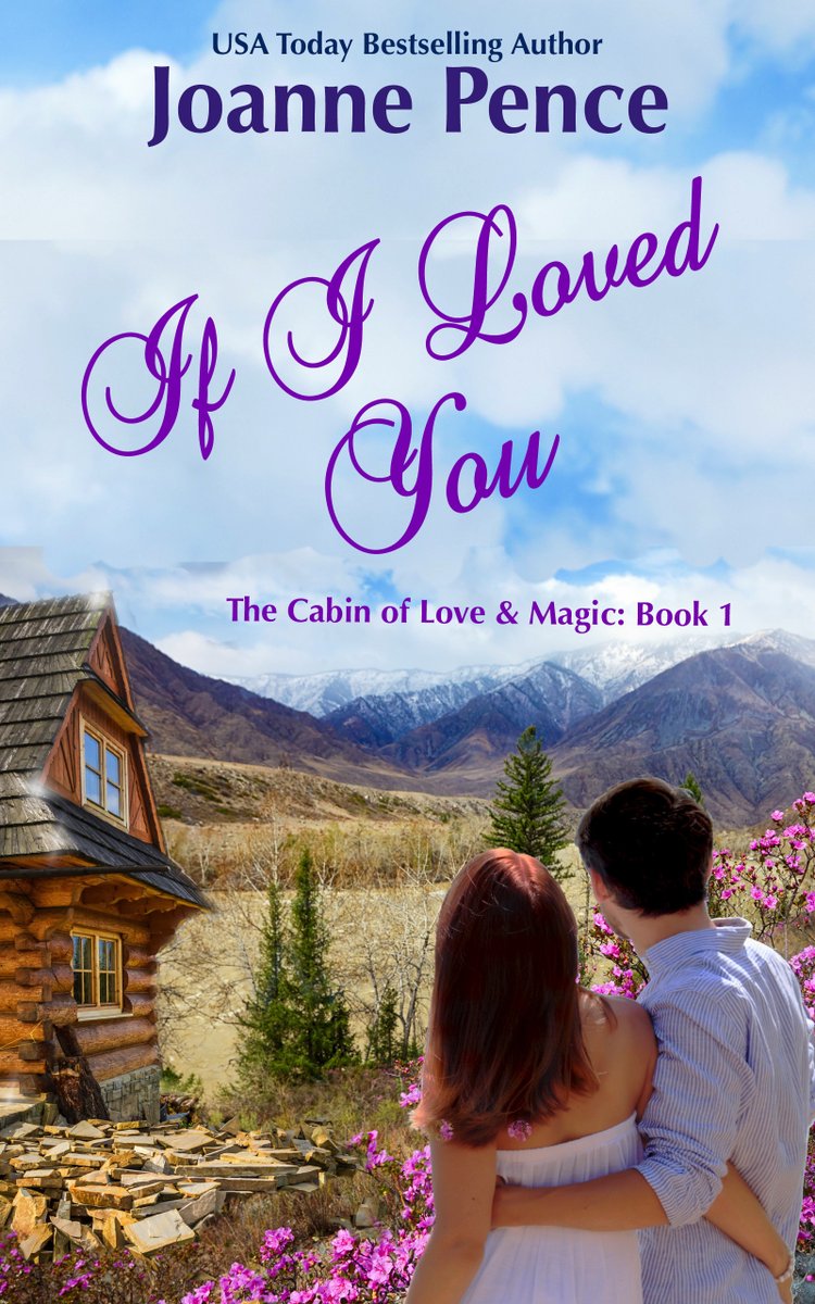 Two strangers, one isolated cabin &amp; #ghosts. If I Loved You by USA Today Bestselling Author Joanne Pence.#contemporary #romance bit.ly/cabinbook1