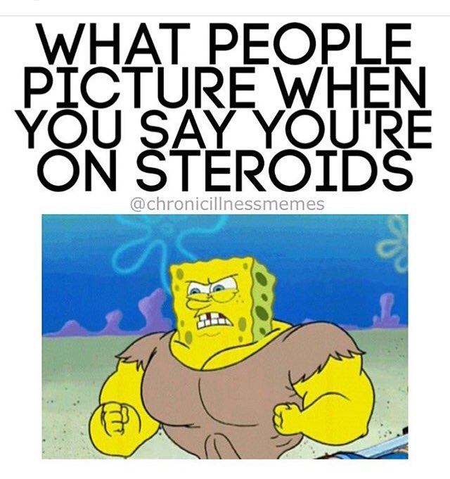 This is so true😂 #spoonie #chronicillness #steroids