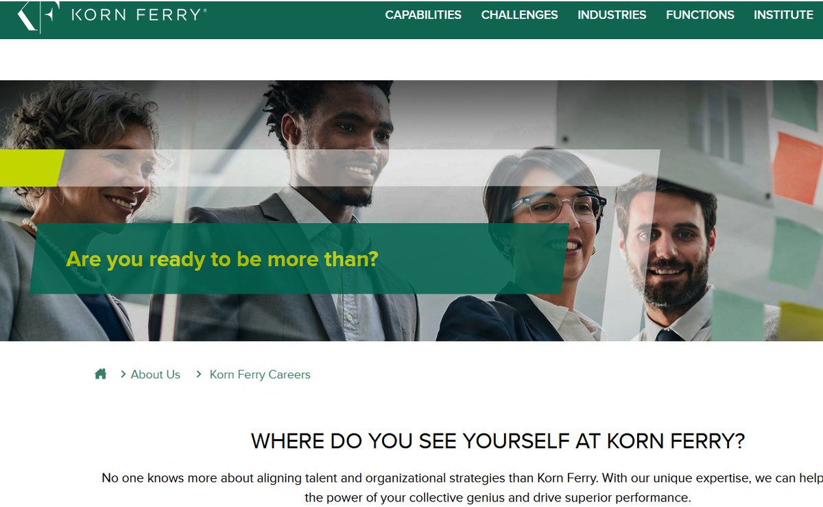 76/ Korn Ferry: "are you ready to be more than?"...more than what?!
