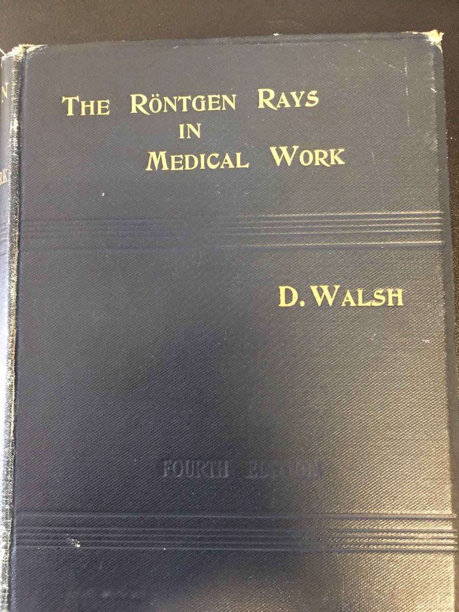 Look what I found.. 4th edition published 12 years after Rontgen’s discovery!