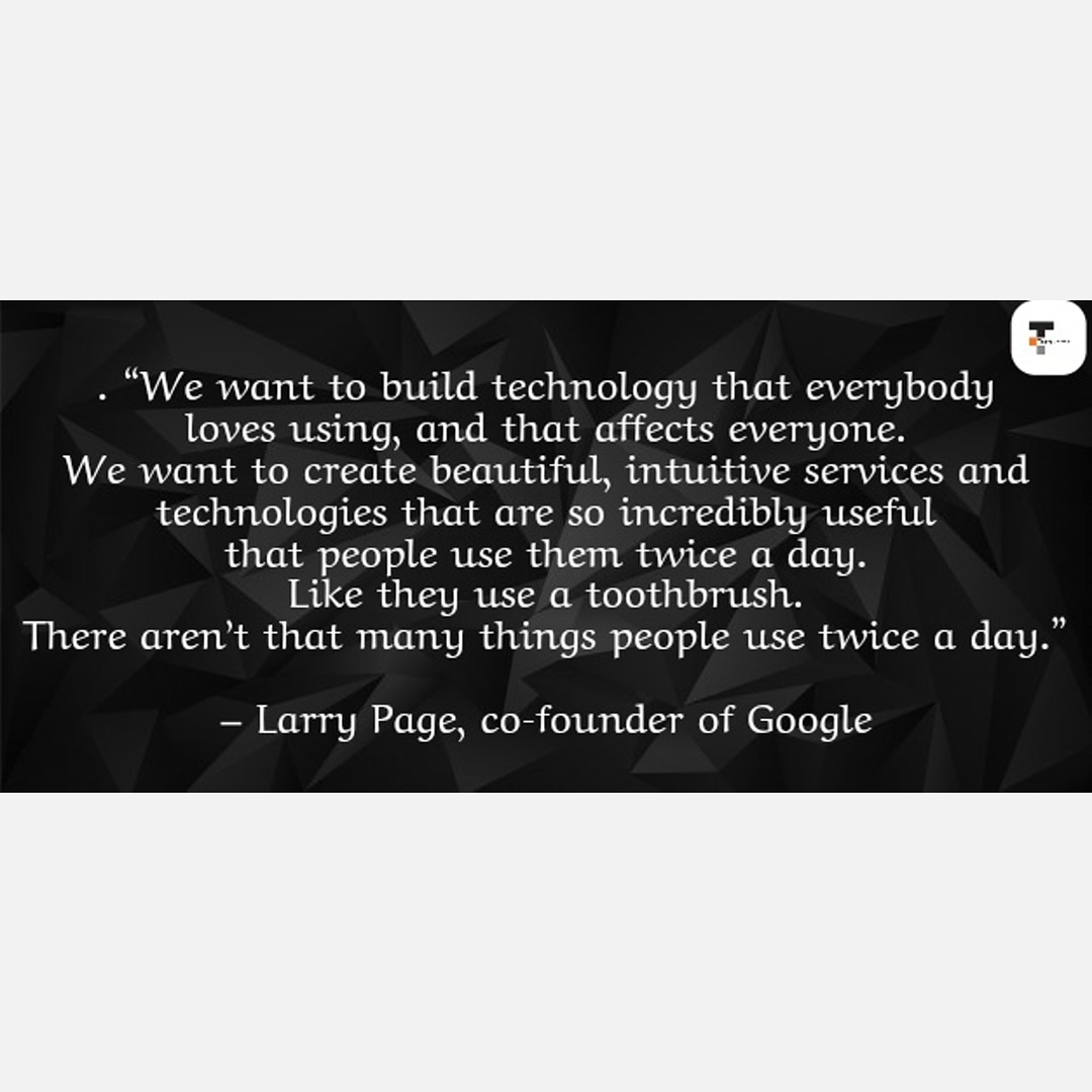 techshotsapp's tweet image. "We want to build technology that everybody loves using, and that affects everyone. We want to create beautiful, intuitive services and technologies that are so incredibly useful that people use them twice a day."
#larrypage #techshots #FridayMotivation