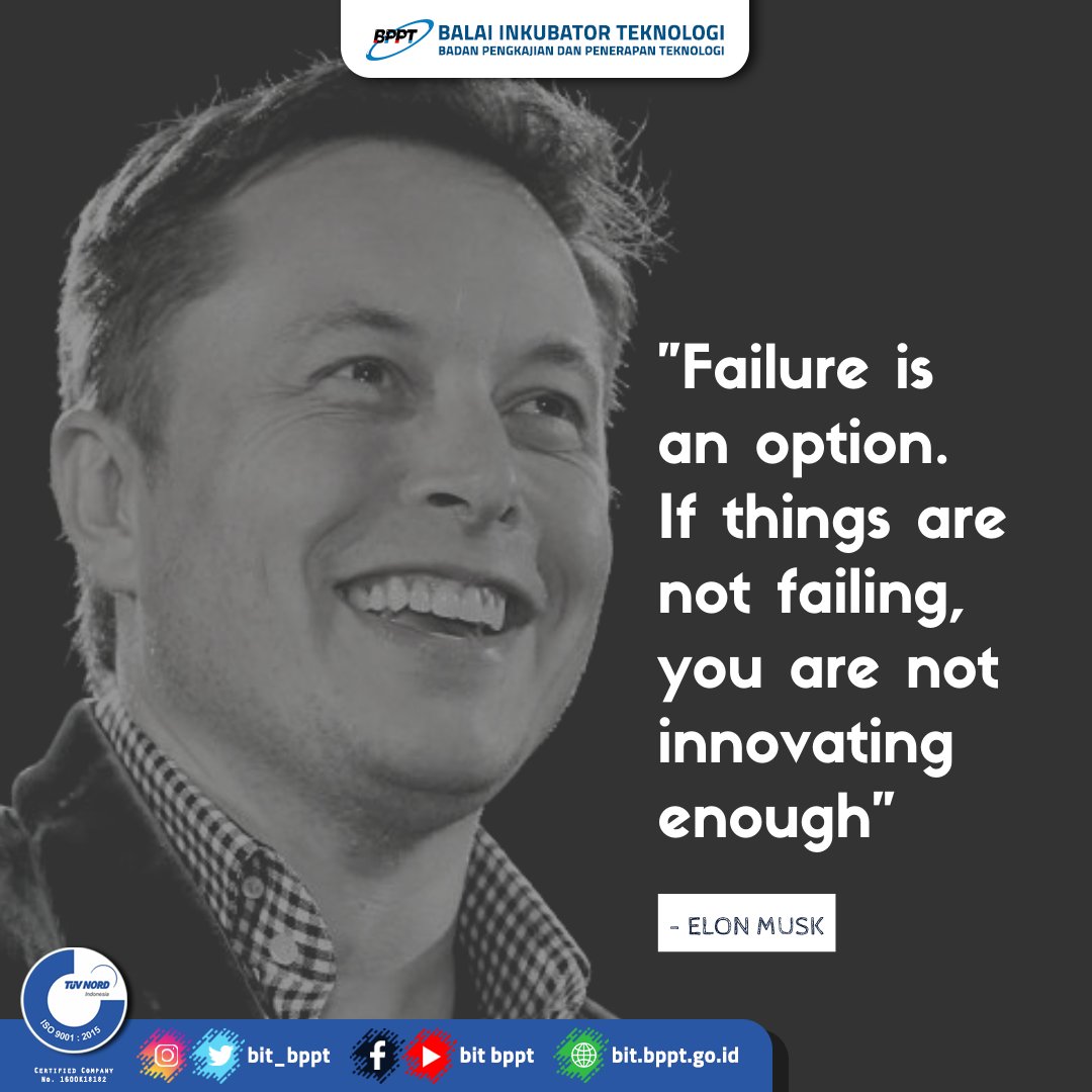 bit_bppt's tweet image. #Inkumin harap kita jangan patah semangat karena kegagalan ya, karena kegagalan bisa mendorong kita untuk terus berinovasi.

#bit_bppt #bppt_ri #quotesoftheday #balaiinkubatorteknologi #inkubator #bisnis #motivasi #ElonMusk #bongkarBIT