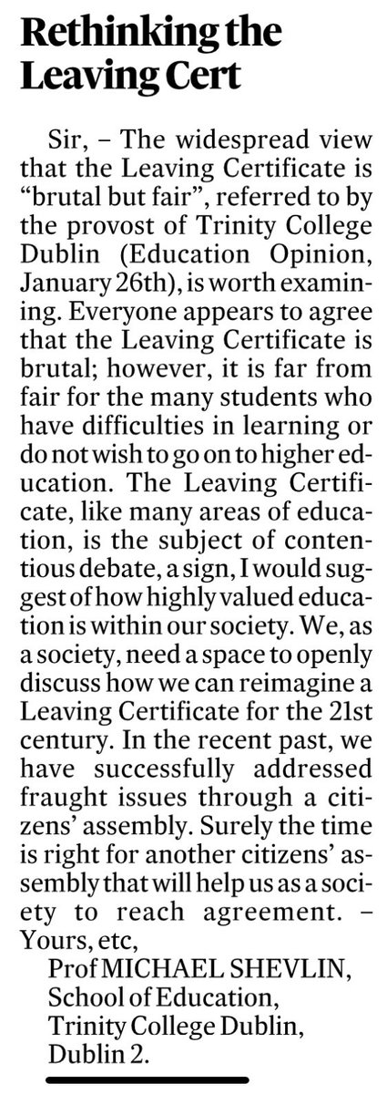Letter to the Editor @IrishTimes. The #LeavingCertificate, like many areas of education, is the subject of contentious debate. As a society, we need a space to openly discuss how we can reimagine a LeavingCert for the 21st century. Surely it’s time for another citizens’ assembly.