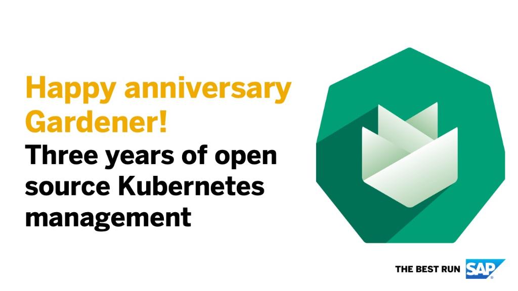 SAP Open Source (@sapopensource) on Twitter photo Happy anniversary <a href="/GardenerProject/">Gardener Project</a>! 🎉 
Read more about how it all began, the challenges #Gardener aims to solve and why #opensource and the #community was and is the project’s key enabler. <a href="/timuthy_/">Tim Usner</a> <a href="/vas1124/">Vasu</a>.
👉  sap.to/6015HjeYv Happy anniversary <a href="/GardenerProject/">Gardener Project</a>! 🎉 
Read more about how it all began, the challenges #Gardener aims to solve and why #opensource and the #community was and is the project’s key enabler. <a href="/timuthy_/">Tim Usner</a> <a href="/vas1124/">Vasu</a>.
👉  sap.to/6015HjeYv