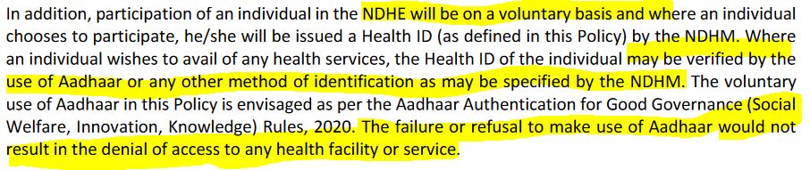 The Health Data Management Policy, 2020 clearly states that registering with the Health ID is voluntary and Aadhaar is not a mandatory form of identification required for registration.