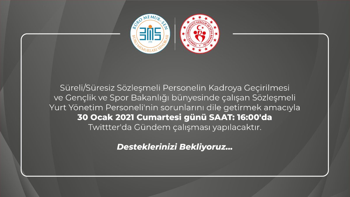 Süreli/Süresiz Sözleşmeli Personelin Kadroya Geçirilmesi ve Gençlik ve Spor Bakanlığı bünyesinde çalışan Sözleşmeli Yurt Yönetim Personeli'nin sorunlarını dile getirmek amacıyla 30 Ocak 2021 Cumartesi günü SAAT: 16:00'da Gündem çalışması yapılacaktır.

Desteklerinizi Bekliyoruz!