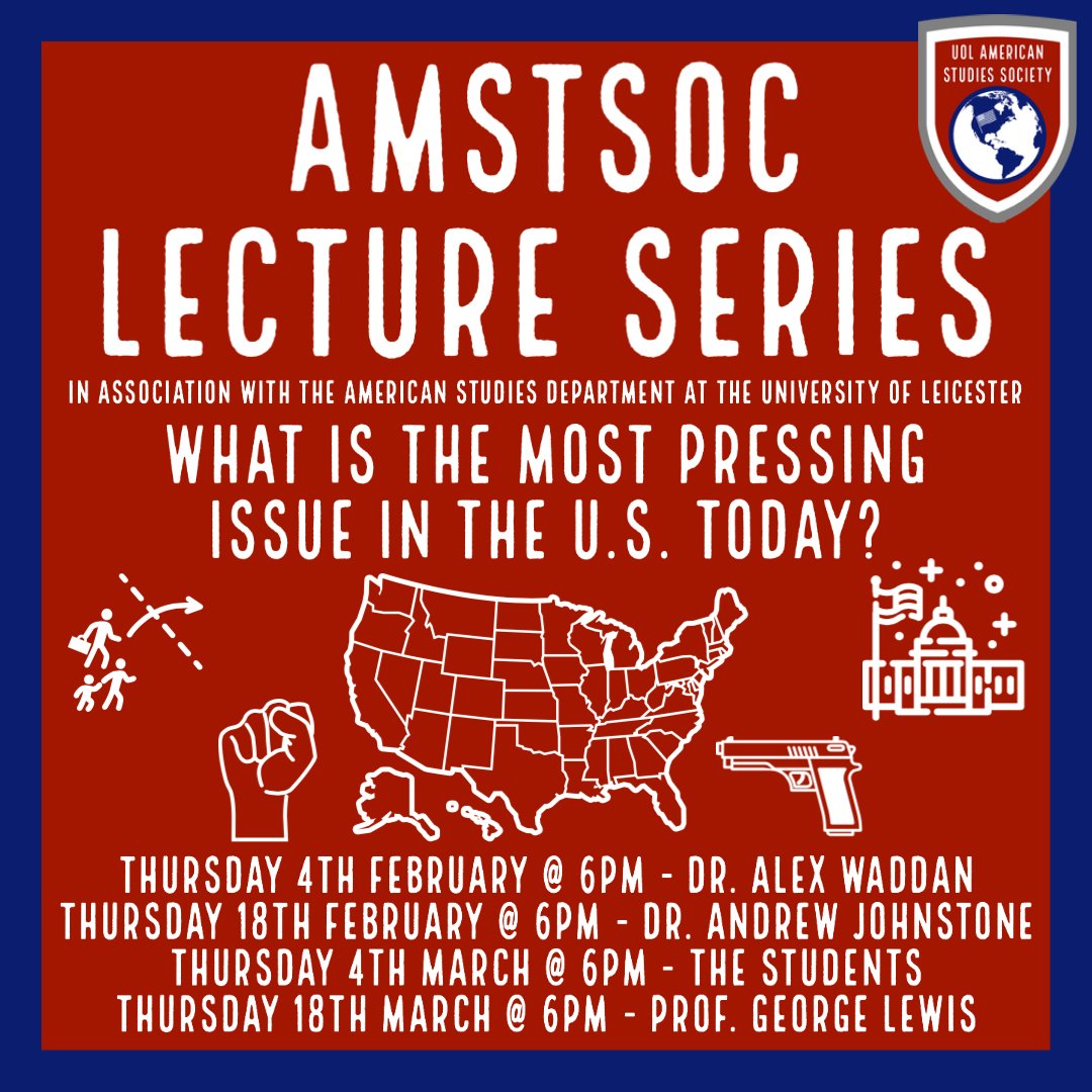 University of Leicester American Studies Society (@uol_amstsoc) on Twitter photo Join us for our lecture series in association with <a href="/AmStudiesUoL/">American Studies at Leicester</a>, where students and our academic staff will discuss what they believe to be the most pressing issue in the United States today 🇺🇸
Running fortnightly from Thursday 4th February 🗓 Join us for our lecture series in association with <a href="/AmStudiesUoL/">American Studies at Leicester</a>, where students and our academic staff will discuss what they believe to be the most pressing issue in the United States today 🇺🇸
Running fortnightly from Thursday 4th February đź—“