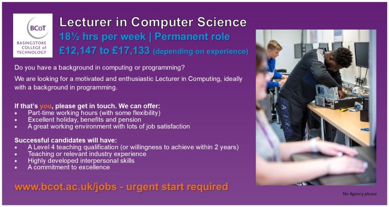 We are currently recruiting for a part time #ComputerScience Lecturer, ideally with a background in #programming. Is this you or someone you know? Please get in touch - more details at bcot.ac.uk/jobs, along with the link to our application process. #loveFE #FEjobs <a href="/bcot/">Basingstoke College of Technology</a>