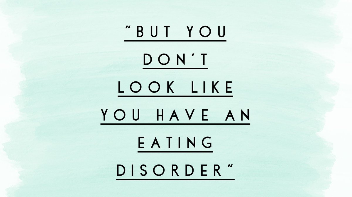 No 1: "You don't look like you have an ED"I actually had a mh professional say this to me. I was massively underweight & hadn't menstruated in a year. Eating disorders don't have a "look", they're mental illnesses. Anybody can be affected & you CANNOT tell by looking at them!!