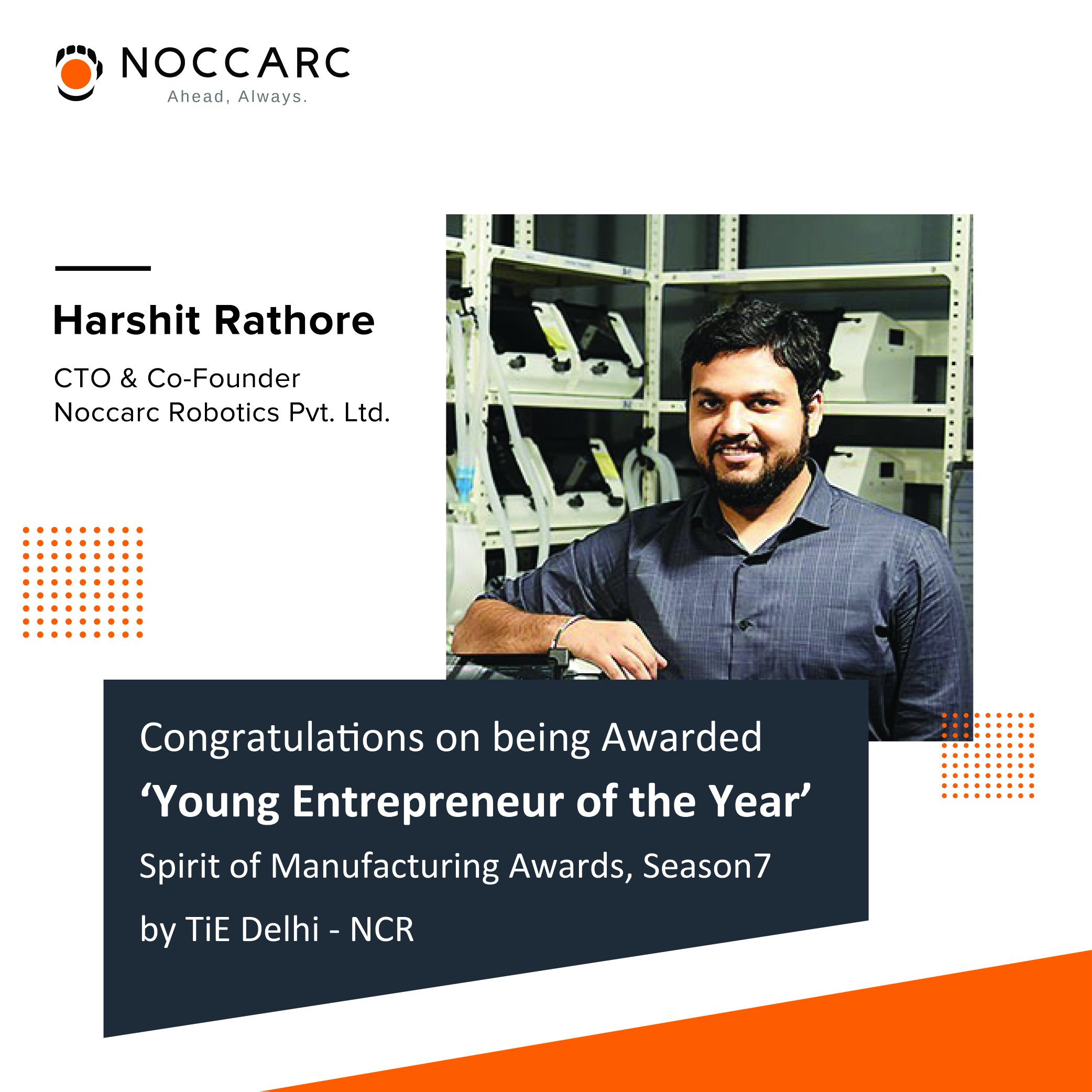 noccarc robotics on twitter: "we are delighted to share that @harshitr2, #cto & #cofounder, @noccarc has been #awarded "young entrepreneur of the year"- @spiritofmanufac awards, by @tiedelhi the #award is aligned with