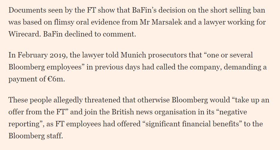 Wirecard did get German regulators to block short trading of the stock following the FT stories.They claimed that staff from Bloomberg (financial news coverage) attempted to extort $6M out of Wirecard to not cover the story. Which could be entirely true based on other cases.