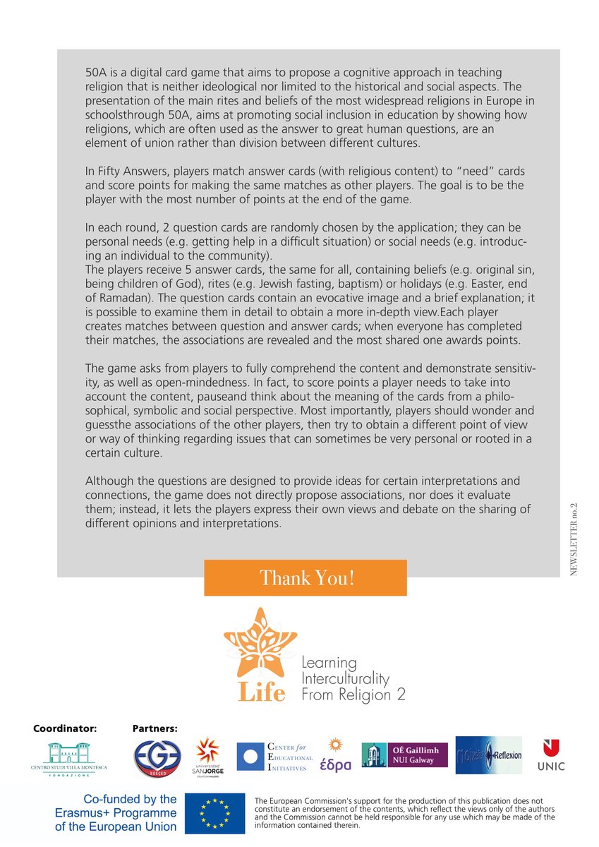 In our second newsletter, you can find information on:

1) our Educational #Guide for #Students and #teachers with guidelines for implementing an #interreligious approach during the lesson

2) our role-playing game titled, “50 Answers” which will reinforce #interculturaldialogue