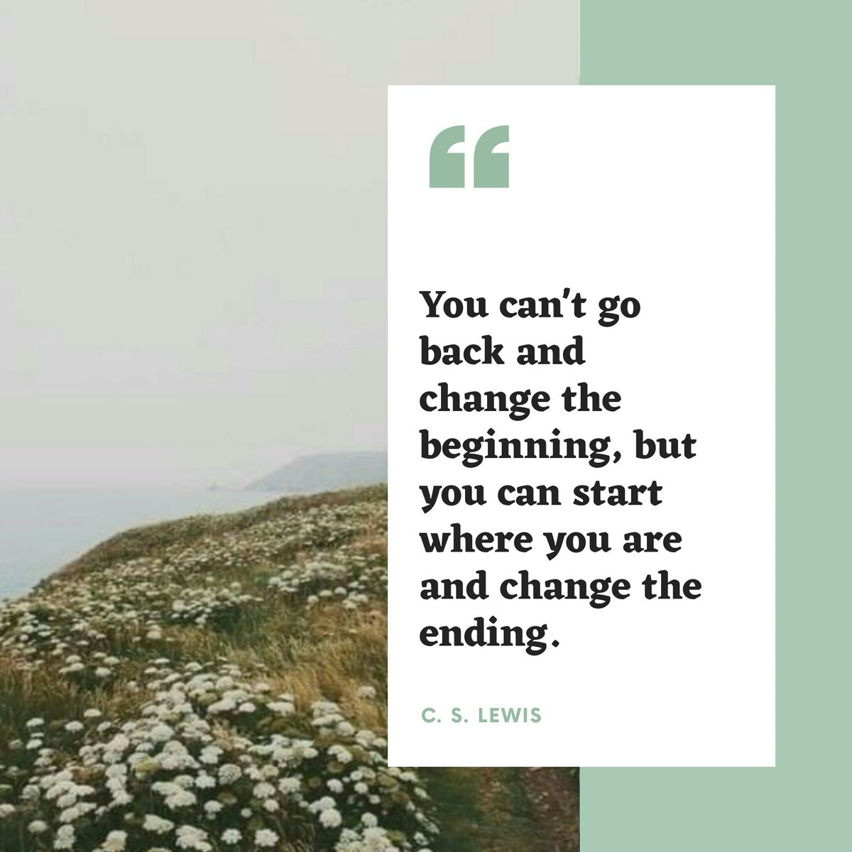 EverydayIsACha2's tweet photo. You can't go back and change the beginning, but you can start where you are and change the ending.
- C. S Lewis

#Everydayisachancetogetbetter #inspirationalquotes #lifelesson  #motivationalquotes #wordsofwisdom #dailyquotes #lifeisaboutchoosing #youaretheauthorofyourlife https://t.co/fl8j0FGyKV