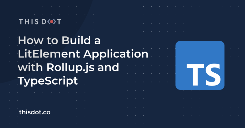 ThisDotLabs's tweet photo. We're rolling out the red carpet for your next #LitElement application with help from #RollupJS and #TypeScript.
Check out @luixaviles' latest article to learn more about writing Web Components using the latest web standards!
https://t.co/qdV6rm8Vk9 https://t.co/CIuW7V3LZW
