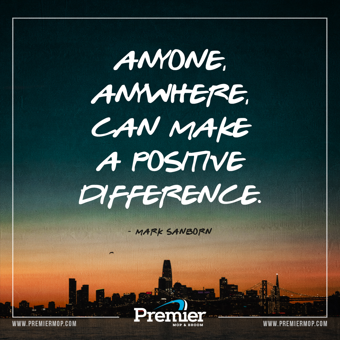 PremierMopBroom's tweet photo. “Anyone, Anywhere, Can Make a Positive Difference.” — Mark Sanborn #FridayThoughts #FridayMotivation #WholesaleMicrofiber #PrivateLabel #JanitorialSupplies #WetMops #Brooms #DustMops #MopHandles #BroomHandles #PrisonMops #CarpetBonnets @PremierMopBroom https://t.co/dxkk7hAyKy https://t.co/btoMZIdXZz
