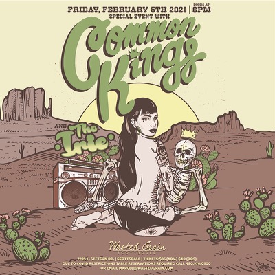 THE_IRIE_BAND's tweet photo. Feb 5th, 2021 @commonkings and @THE_IRIE_BAND play @WastedGrainAZ in Scottsdale, AZ. Doors 6PM. For Tickets: https://t.co/nSonQuPFuU . CDC/Covid regulations. https://t.co/b2uqzMdwK3