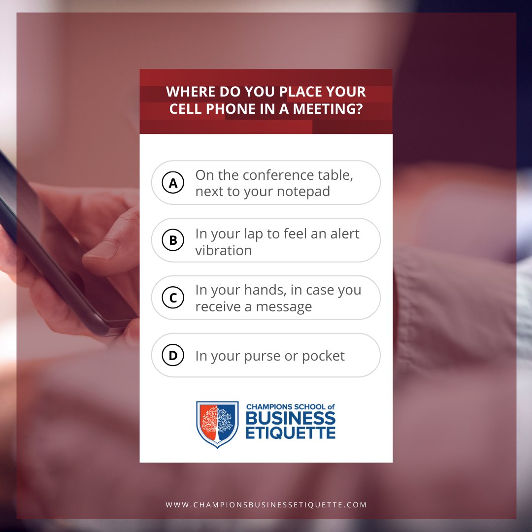 Etiquette_Class's tweet image. Etiquette Quiz: Where are you supposed to put your phone during a meeting?

A. On the conference table, next to your notepad
B. In your lap to feel an alert
C. In your hands, in case you receive a message
D. In your purse or pocket