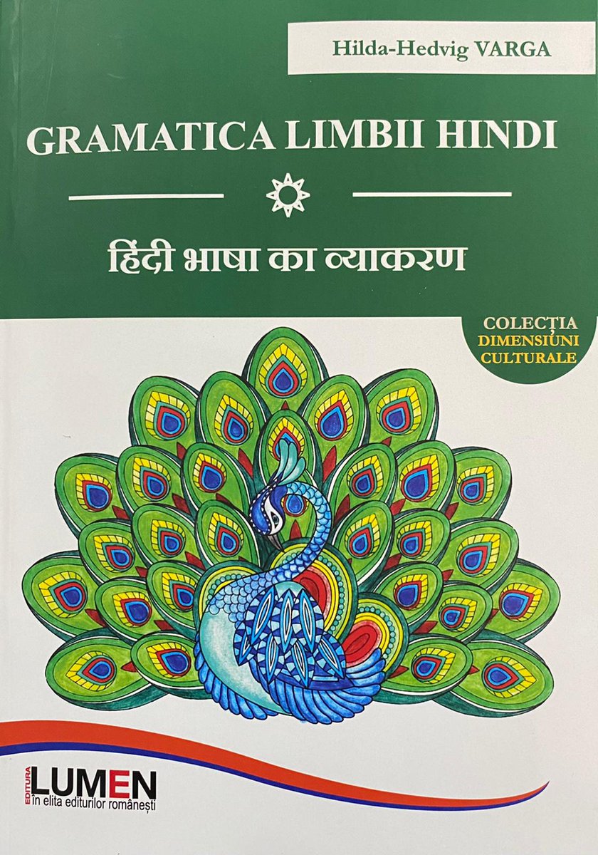 eoiromania's tweet photo. 'Gramatica Limbii Hindi - हिंदी भाषा का व्याकरण', authored by Dr. Hilda-Hedvig Varga was released by Ambassador of India, H.E. Mr. Rahul Shrivastava. The book is the first Hindi grammar book written by a former Hindi student in Romanian for Romanian readers. https://t.co/CNnkPFZcr6