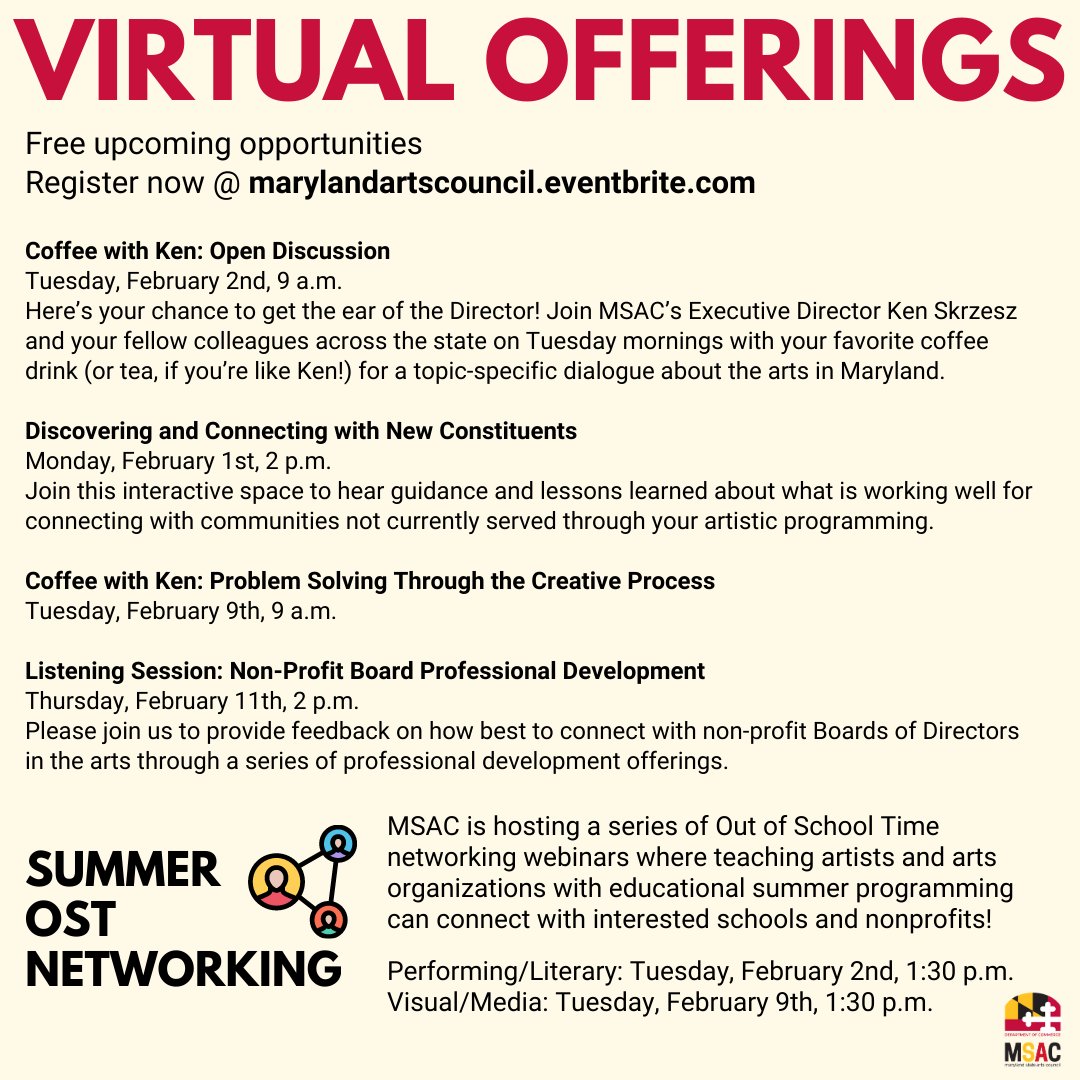 Join us in the upcoming weeks with free virtual offerings for you to connect with MSAC staff! To register for these free sessions and to see what else we have coming up, visit marylandartscouncil.eventbrite.com to sign up!