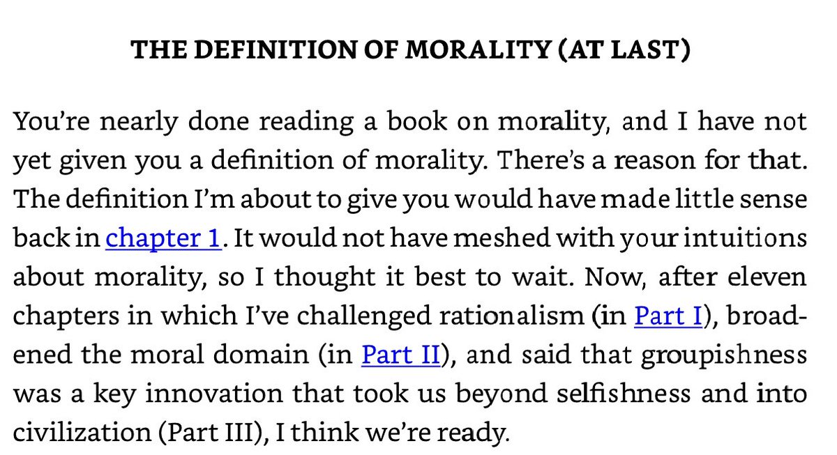 2/ Haidt waits until 3/4 of the way through his book on morality to offer his definition of morality, saying that the foundational knowledge contained in the preceding chapters was necessary for the reader to be able to make sense of his definition.