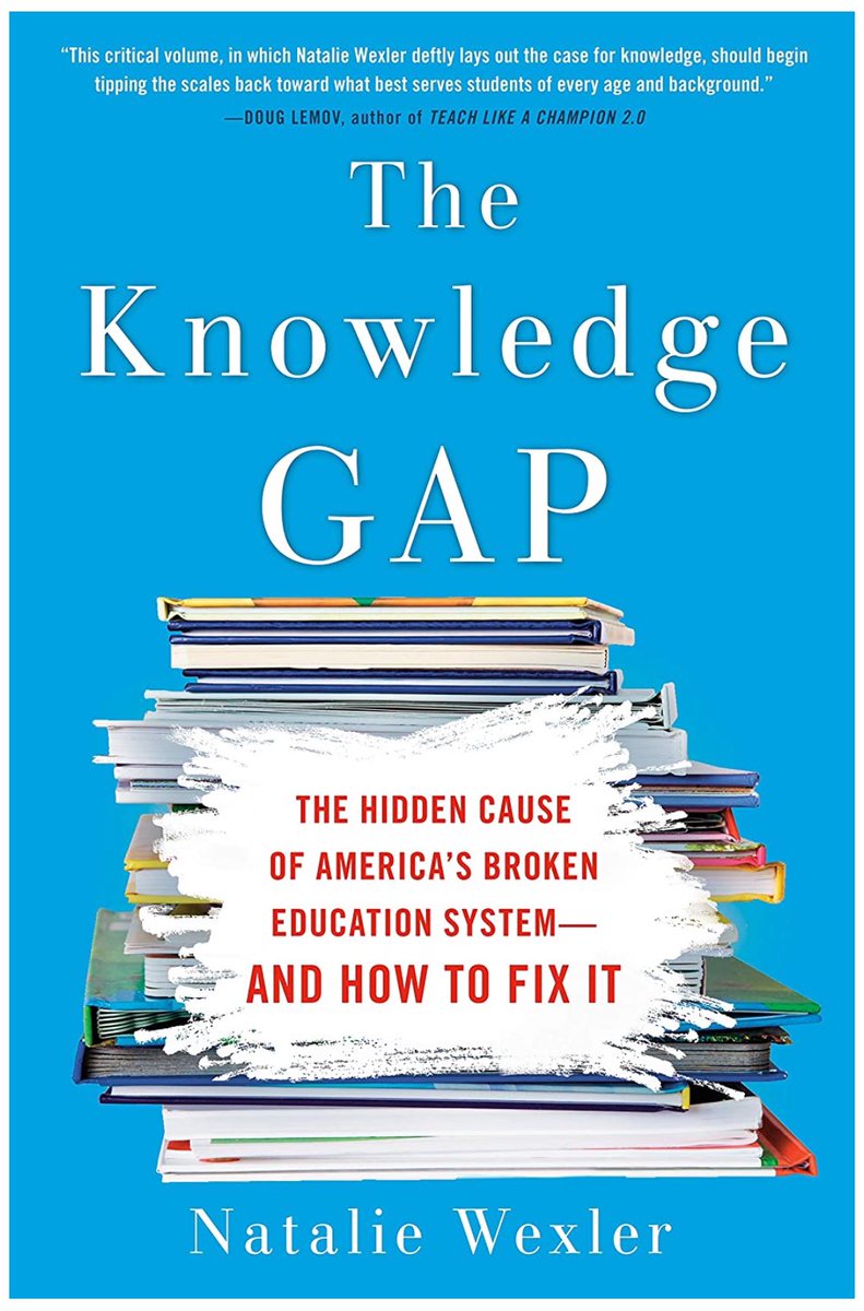 5/ Natalie Wexler describes the deleterious long-term effects of the Openness Theory of Education in her book The Knowledge Gap.