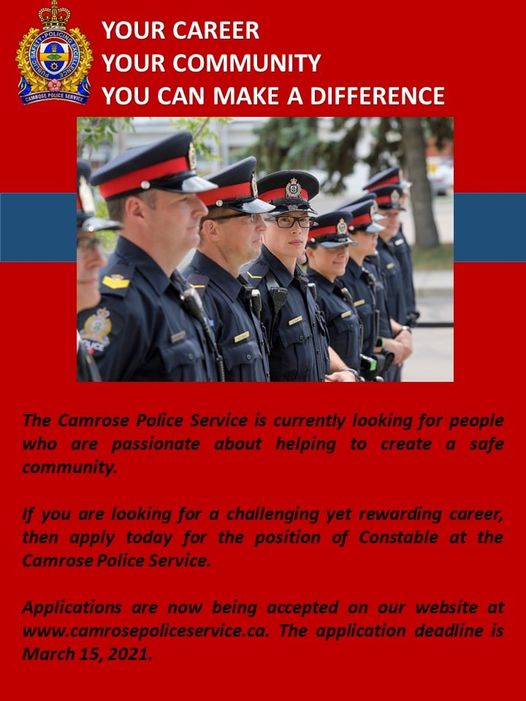 Looking for a rewarding career? We are seeking new recruits or experienced officers for a career in law enforcement! Visit our website @ camrosepoliceservice.ca for more information.