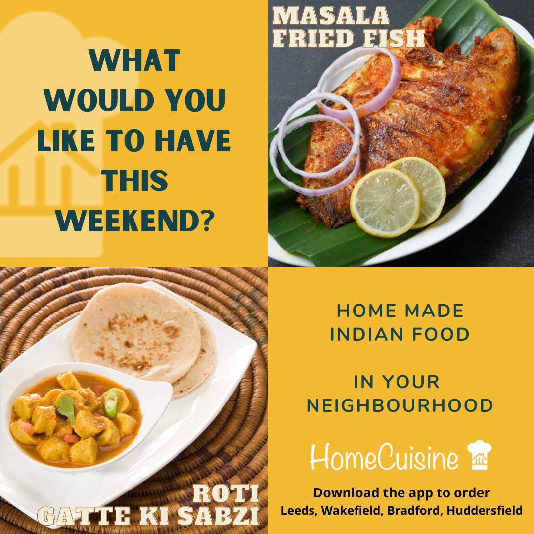 What would you like to have this weekend? Enjoy #HomeCooked #IndianFood from your neighbourhood. Stuff you can’t find elsewhere. Delivered to your doorstep. Exclusive food. Exquisite memories. Only on #HomeCuisine #LeedsFood #WakefieldFood #BradfordFood #HuddersfieldFood