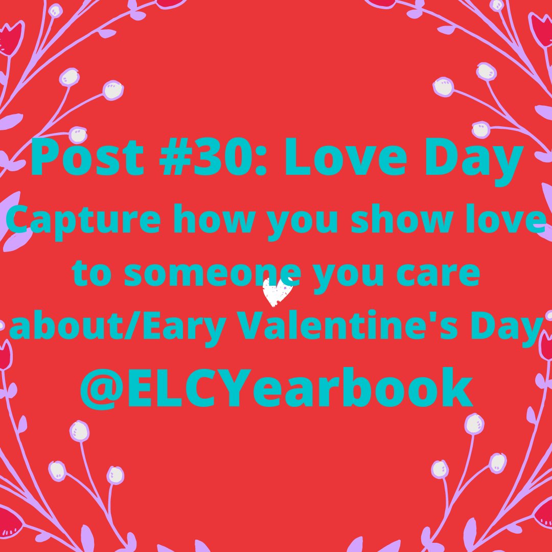 ELCYearbook's tweet photo. Post #30: Love Day/Early Valentine's Day @ELCYearbook https://t.co/wdJzs3NbMU