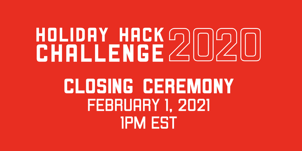 Join the gang from <a href="/CounterHackSec/">Counter Hack</a> , several <a href="/KringleCon/">KringleCon</a> speakers, and a whole bunch of other folks for the Holiday Hack Challenge Closing Ceremony!

Hope to see you there, in game, in the courtyard of Santa's castle!

Counting down the hours! #HolidayHack