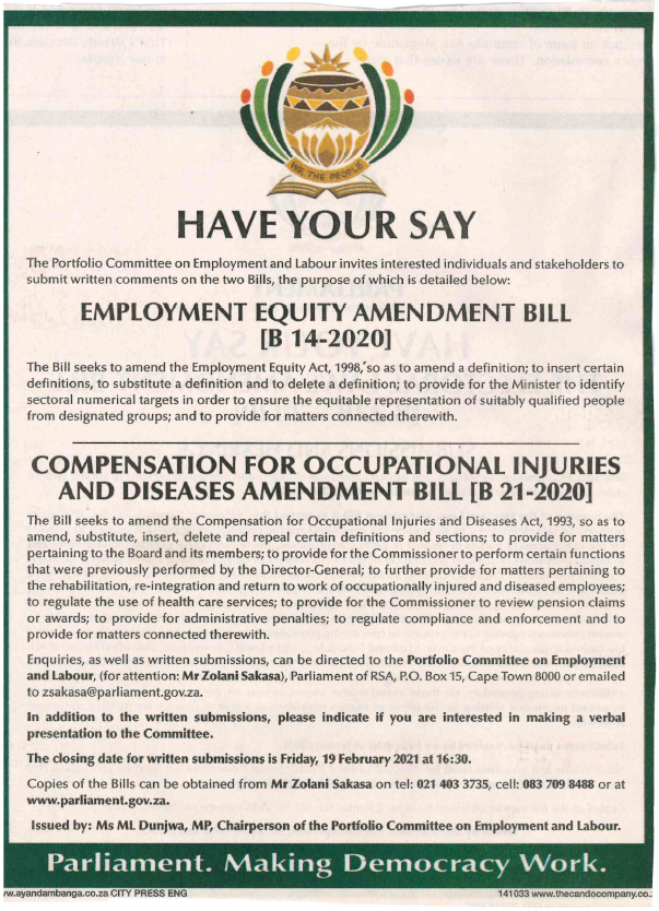 HAVE YOUR SAY

The comment period is open until 19 February 2021. See the official notice below. Submissions should be directed to the Portfolio Committee on Employment and Labour, for the attention of Mr Zolani Sakasa. Send your submission to zsakasa@parliament.gov.za &amp; copy us