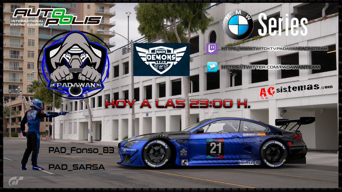Esta noche nos estrenamos en <a href="/RaceDemons/">RACE DEMONS TEAM</a> con la primera jornada de la BMW Series en el circuito de Autopolis, con nuestros compañeros <a href="/GerardSardeny/">Gerard Sardeny</a> y <a href="/fonsovilar/">PAD_Fonso_83</a> . <a href="/ACMRMicro/">acsistemas.com</a> 
#quelafuerzaosacompañe #somospadawan