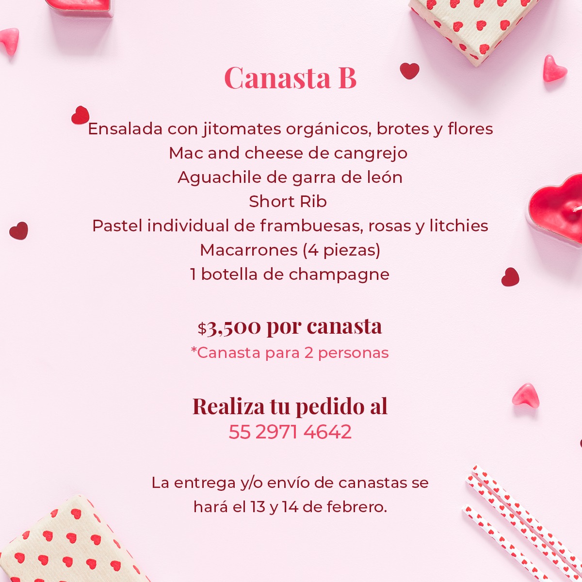 Canastas San Valentín. Regala amor comestible delicadamente empacado. Cada cajita es una sorpresa de sabor.

Esperamos tus pedidos al 55 2971 4642.

*El costo de envío es $100 y cubrimos CDMX y Área Metropolitana.