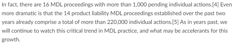 3. Third, is the concentration of really big MDLs in a very small number of mass tort MDLs. The article notes a spike of nearly 200,000 cases since 2019. I suspect that's the veteran hearing loss MDL against 3M for its earplugs--the biggest in MDL history at 203,722 claimants.